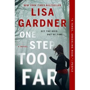 One Step Too Far -- Lisa Gardner